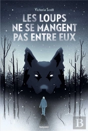 Les Loups Ne Se Mangent Pas Entre Eux