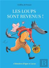 Les Loups Sont Revenus ; Quatre Histoires D'Igor Et Lucas