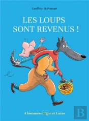 Les Loups Sont Revenus ; Quatre Histoires D'Igor Et Lucas