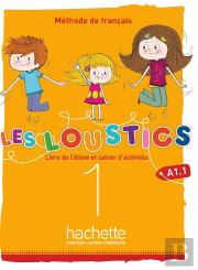 Les Loustics 1 : (6 Niveaux) ; Livre De L'Élève + Cahier D'Activités