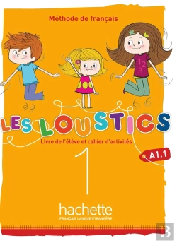 Bertrand.pt - Les Loustics 1 : (6 Niveaux) ; Livre De L'Élève + Cahier D'Activités