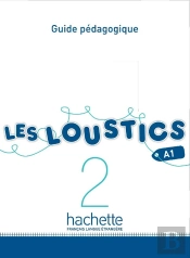Les Loustics 2 - Guide Pédagogique (A1)