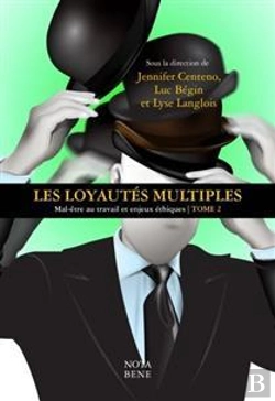 Bertrand.pt - Les Loyautés Multiples Tome 2 : Mal-Être Au Travail Et Enjeux Éthiques