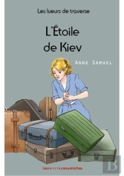 Les Lueurs De Traverse - Tome V - L'Etoile De Kiev