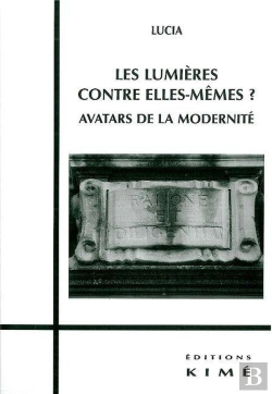 Bertrand.pt - Les Lumieres Contre Elles-Memes ? : Avatars De La Modernité