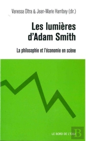 Les Lumières D'Adam Smith ; La Philosophie Et L'Économie En Scène