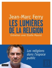 Les Lumières De La Religion ; Entretien Avec Elodie Maurot