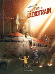 Les Lumières De L'Aérotrain ; Histoire Complète