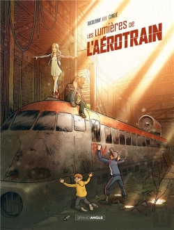 Bertrand.pt - Les Lumières De L'Aérotrain ; Histoire Complète