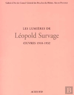Bertrand.pt - Les Lumieres De Leopold Survage ; Oeuvres, 1910-1932 ; La Periode Azureenne
