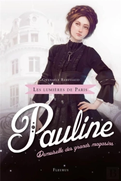 Bertrand.pt - Les Lumières De Paris ; Pauline ; Demoiselle Des Grands Magasins