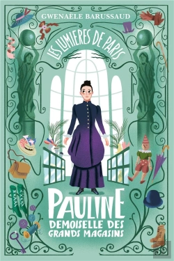 Bertrand.pt - Les Lumières De Paris Tome 1 : Pauline, Demoiselle Des Grands Magasins