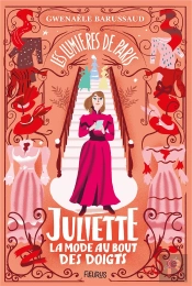 Les Lumières De Paris Tome 2 : Juliette, La Mode Au Bout Des Doigts