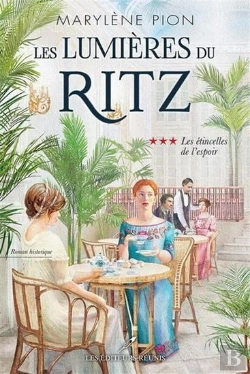 Bertrand.pt - Les Lumières Du Ritz Tome 3 : Les Étincelles De L'Espoir