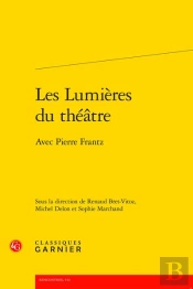 Les Lumieres Du Theatre - Avec Pierre Frantz
