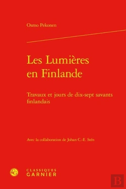 Bertrand.pt - Les Lumières En Finlande : Travaux Et Jours De Dix-Sept Savants Finlandais