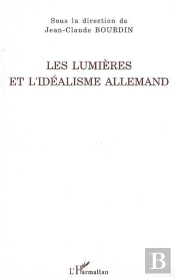 Les Lumières Et L'Idéalisme Allemand