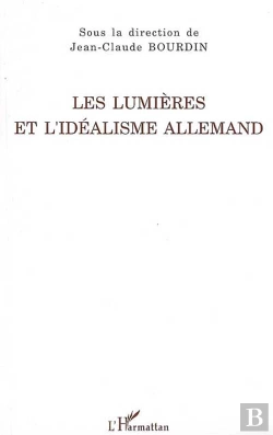 Bertrand.pt - Les Lumières Et L'Idéalisme Allemand
