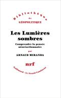 Les Lumières Sombres : Comprendre La Pensée Néoréactionnaire