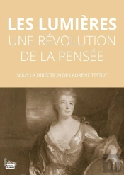 Les Lumières : Une Révolution De La Pensée