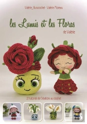 Les Lumis Et Les Floras De Valérie : 27 Tutoriels De Créations Au Crochet