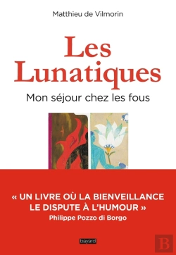 Bertrand.pt - Les Lunatiques, Mon Séjour Chez Les Fous