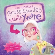 Les Lunettes Grossissantes De Mémé Yvette