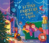 Les Lutins Farceurs Et La Magie De Noël