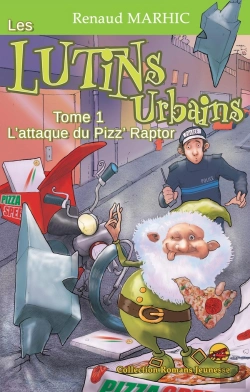 Bertrand.pt - Les Lutins Urbains Tome 1 : L'Attaque Du Pizz' Raptor