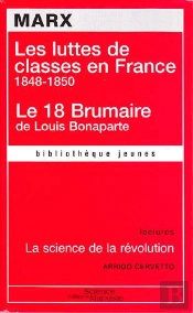 Les Luttes De Classes En France ; Le 18 Brumaire De Louis Bonaparte
