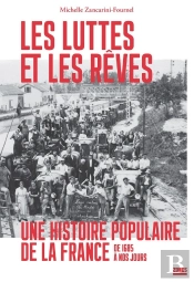 Les Luttes Et Les Rêves ; Une Histoire Populaire De La France De 1685 À Nos Jours