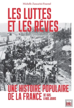 Bertrand.pt - Les Luttes Et Les Rêves ; Une Histoire Populaire De La France De 1685 À Nos Jours