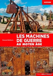 Les Machines De Guerre Au Moyen Âge