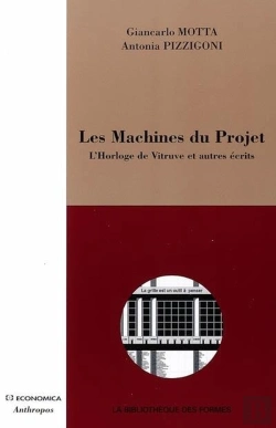 Bertrand.pt - Les Machines Du Projet ; L'Horloge De Vitruve Et Autres Écrits