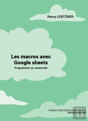 Les Macros Avec Google Sheets - Programmer En Javascript