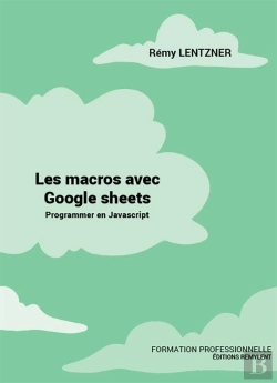 Bertrand.pt - Les Macros Avec Google Sheets - Programmer En Javascript