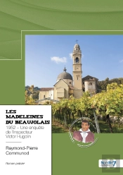 Les Madeleines Du Beaujolais : 1952 - Une Enquête De L'Inspecteur Victor Hugolin