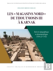 Les Magasins Nord De Thoutmosis Iii A Kamak
