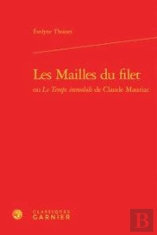 Les Mailles Du Filet ; Ou Le Temps Immobile Claude Mauriac