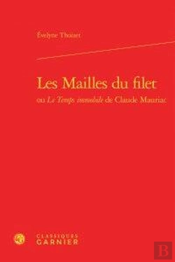 Bertrand.pt - Les Mailles Du Filet ; Ou Le Temps Immobile Claude Mauriac