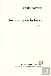 Les Mains De La Terre : Poèmes