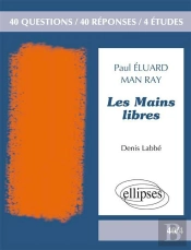 Les Mains Libres ; Paul Eluard, Man Ray