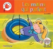 Les Mains Qui Parlent La Surdite ( Cartonne )