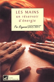 Les Mains, Un Réservoir D'Énergie