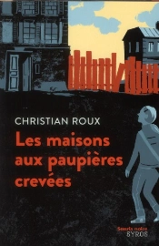 Les Maisons Aux Paupieres Crevees