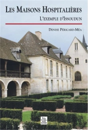 Les Maisons Hospitalieres L'Exemple D'Issoudun