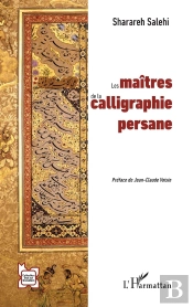 Les Maitres De La Calligraphie Persane