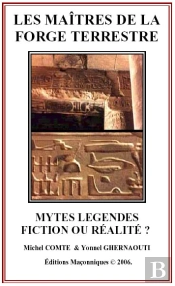 Les Maitres De La Forge Terrestre ; Mytes Legendes Fiction Ou Realite ?