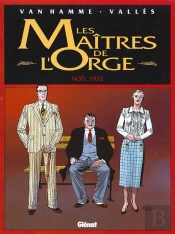 Les Maitres De L'Orge T.4; Noel 1932