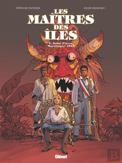 Bertrand.pt - Les Maîtres Des Îles Tome 3 : Saint-Pierre, Martinique, 1848